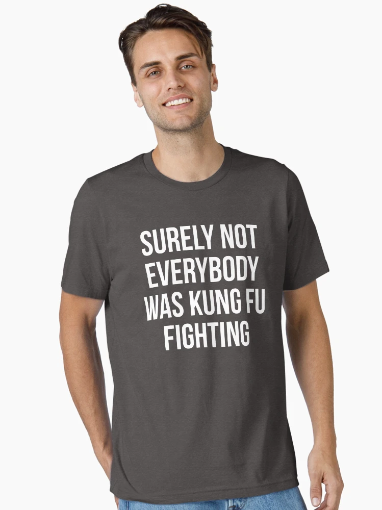Thumbnail 2 von 7, Essential T-Shirt, Sicherlich kämpfte nicht jeder gegen Kung Fu designt und verkauft von kjanedesigns.
