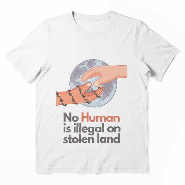 Item preview, Ningún ser humano es ilegal en tierras robadas. designed and sold by Giovanni's Brown Quotes.
