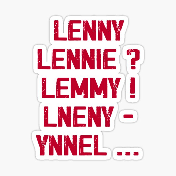 Artikelvorschau, Lenny Lennie? Lemmy! Lneny - Ynnel entworfen und verkauft von GraphifyArt.