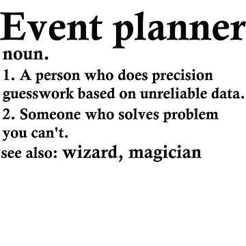 Artwork thumbnail, Event Planner Definition Funny Occupation by woodesigner