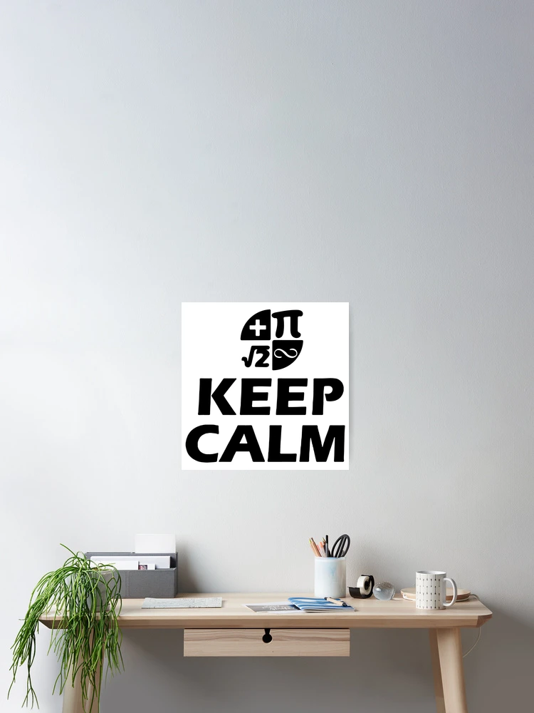 Aperçu 2 sur 3. Poster avec l'œuvre Keep Calm Love Math I love mathematics formula pie infinity Gift friend Funny Art Design Happy Apparel Essential Inspiration Joy Mood créée et vendue par DesignByHeartUK.
