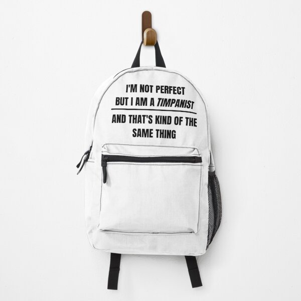 Item preview, I'm not perfect but I am a timpanist and that's kind of the same thing designed and sold by choceclairs.