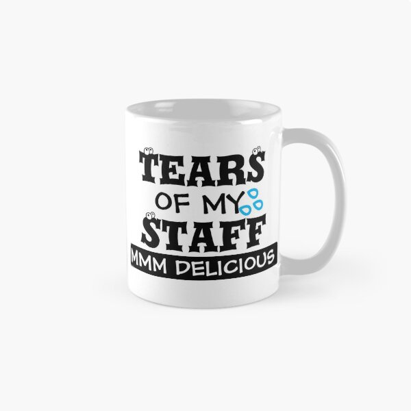 Item preview, Tears Of My Staff - Funny Boss Gift designed and sold by mewsis.