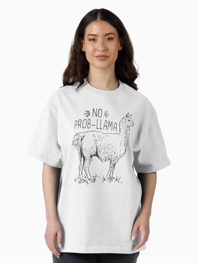 Imagen 3 de 7, Camiseta oversize con la obra No Prob Llama camiseta - Funny Llama, diseñada y vendida por SteamerTees.
