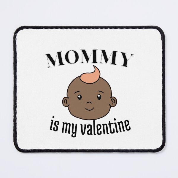 Item preview, Mommy Is My Valentine designed and sold by TheArtAngels.