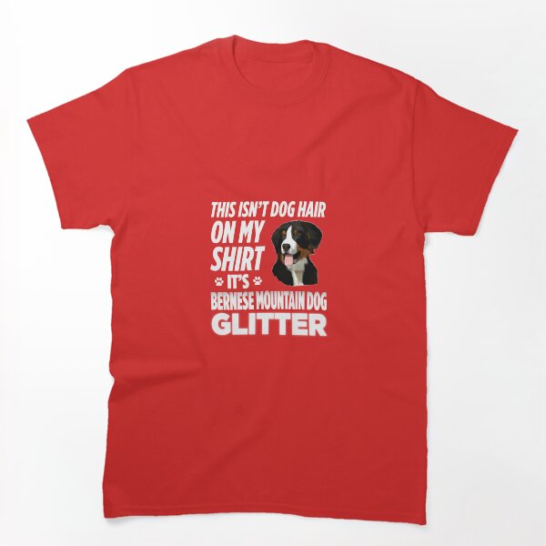 Artikelvorschau, Nicht Haare auf meinem Hemd Berner Sennenhund Glitzer entworfen und verkauft von AlwaysAwesome.