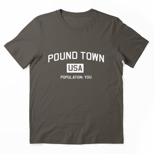 Artikelvorschau, Pfund Stadt USA. Bevölkerung: Du entworfen und verkauft von bawdy.