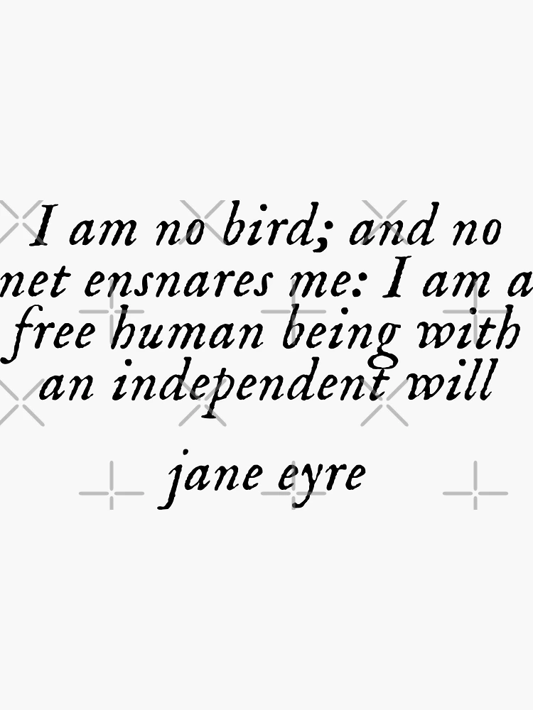Thumbnail 3 of 3, Sticker, I am no bird, Jane Eyre quote by Charlotte Bronte designed and sold by bookishneighbor.