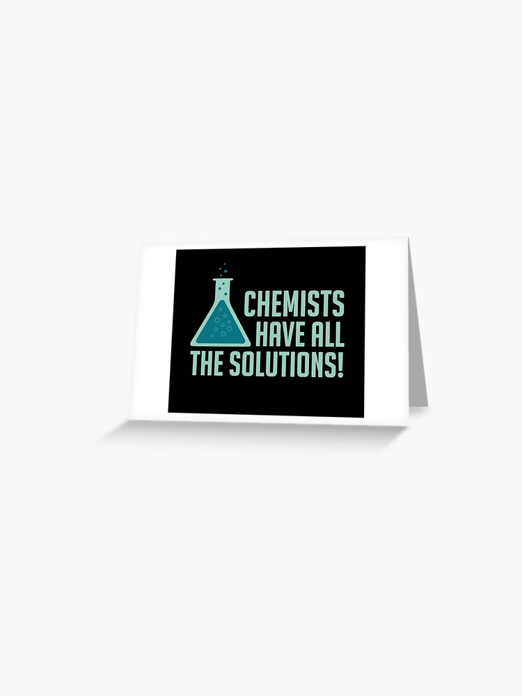 Thumbnail 1 of 2, Greeting Card, Chemists Have All The Solutions designed and sold by TheShirtYurt.