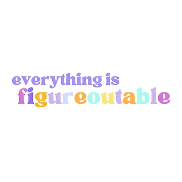 Artwork thumbnail, Everything is Figureoutable by witchplsapoth
