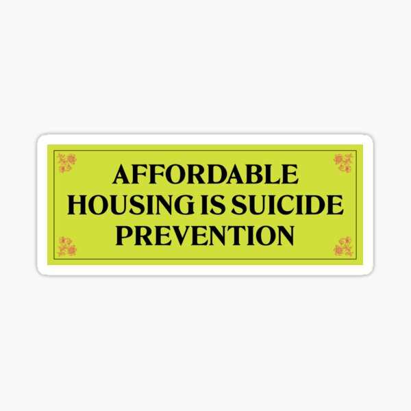 Item preview, La vivienda asequible es una forma de prevenir el suicidio - Poner fin a la pobreza designed and sold by Picket Club.
