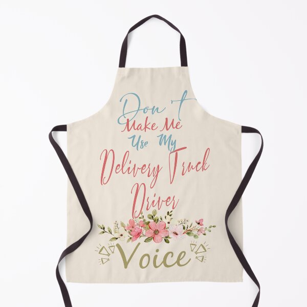 Item preview, Don't Make Me Use My Delivery Truck Driver Voice - Funny Delivery Truck Driver Quote Gift Idea For Men and Womens designed and sold by Mmmm3344.