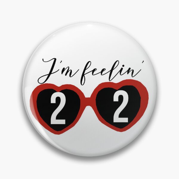 Item preview, I'm Feelin' 22 designed and sold by KnotwoodThyme.