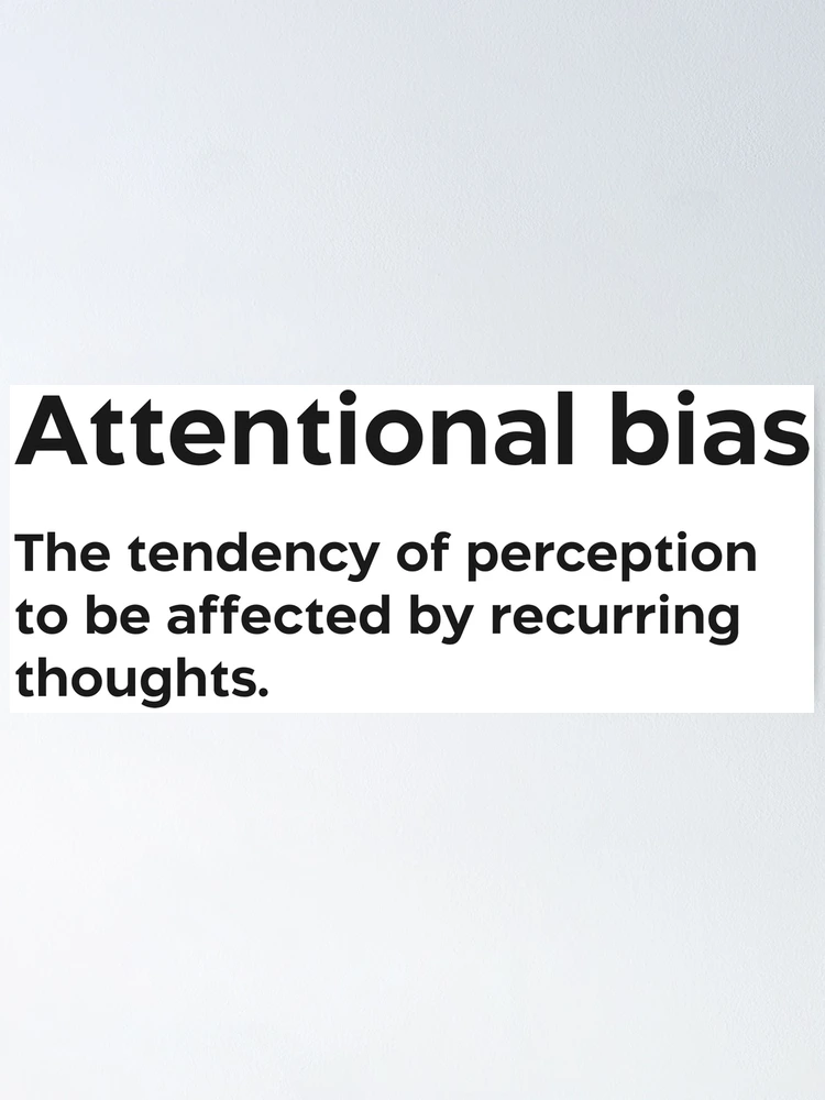 Thumbnail 1 of 3, Poster, Attentional bias black designed and sold by EdimQuotes.