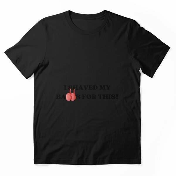 Aperçu de l'œuvre J'ai rasé mes couilles pour ça créée et vendue par euphoriashop4.
