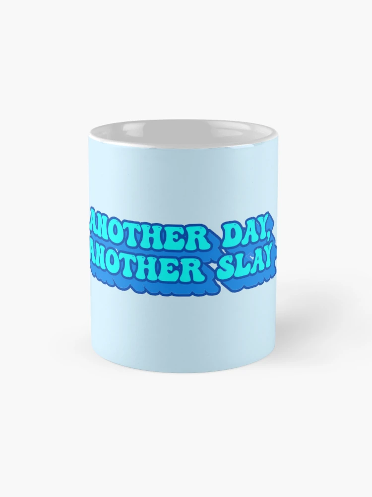 Thumbnail 4 of 6, Coffee Mug, another day another slay designed and sold by cyberseven.
