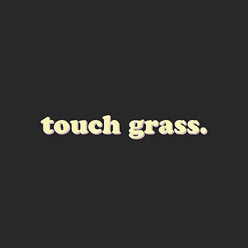 Artwork thumbnail, Touch Grass by uncommonoath