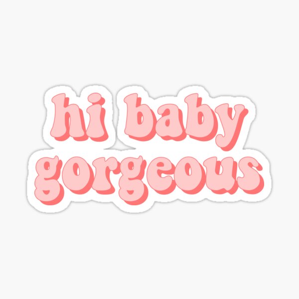 Aperçu de l'œuvre Hi Baby Gorgeous créée et vendue par cooolvibe.