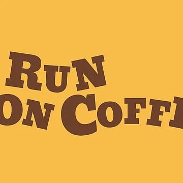 Artwork thumbnail, I Run on Coffee by LilysDesignShop