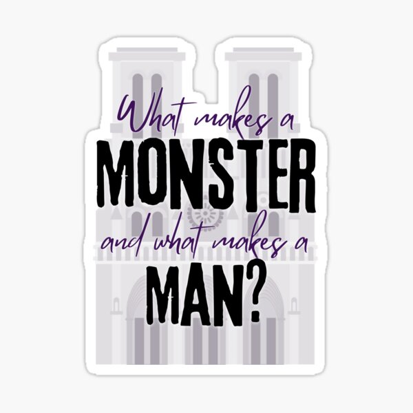 Item preview, ¿Qué hace a un monstruo y qué hace a un hombre? - Frase musical de El jorobado de Notre Dame designed and sold by Downstage Designs.