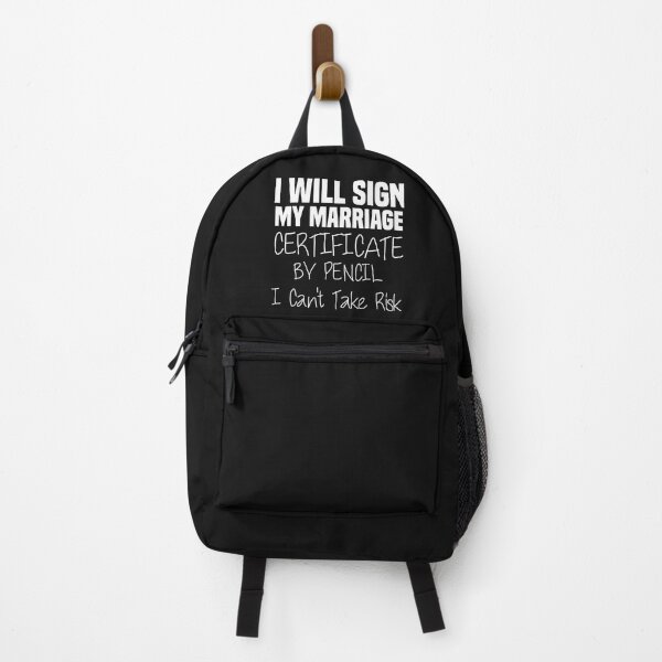 Item preview, funny i will sign my marriage certificate by pencil i can't take risk designed and sold by Crystakim.