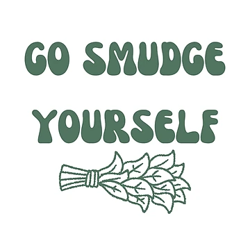 Artwork thumbnail, Go Smudge Yourself by Lilac225769