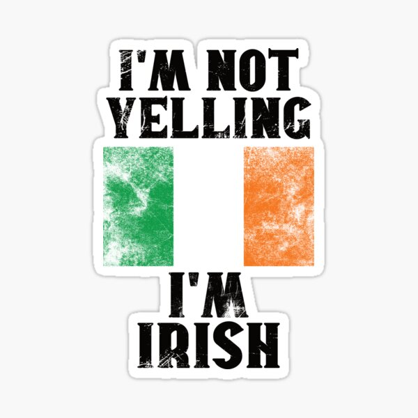 Aperçu de l'œuvre Cadeau irlandais drôle : Je ne crie pas, je suis irlandais - Drapeau rétro irlandais - Fierté irlandaise créée et vendue par Adexyl.