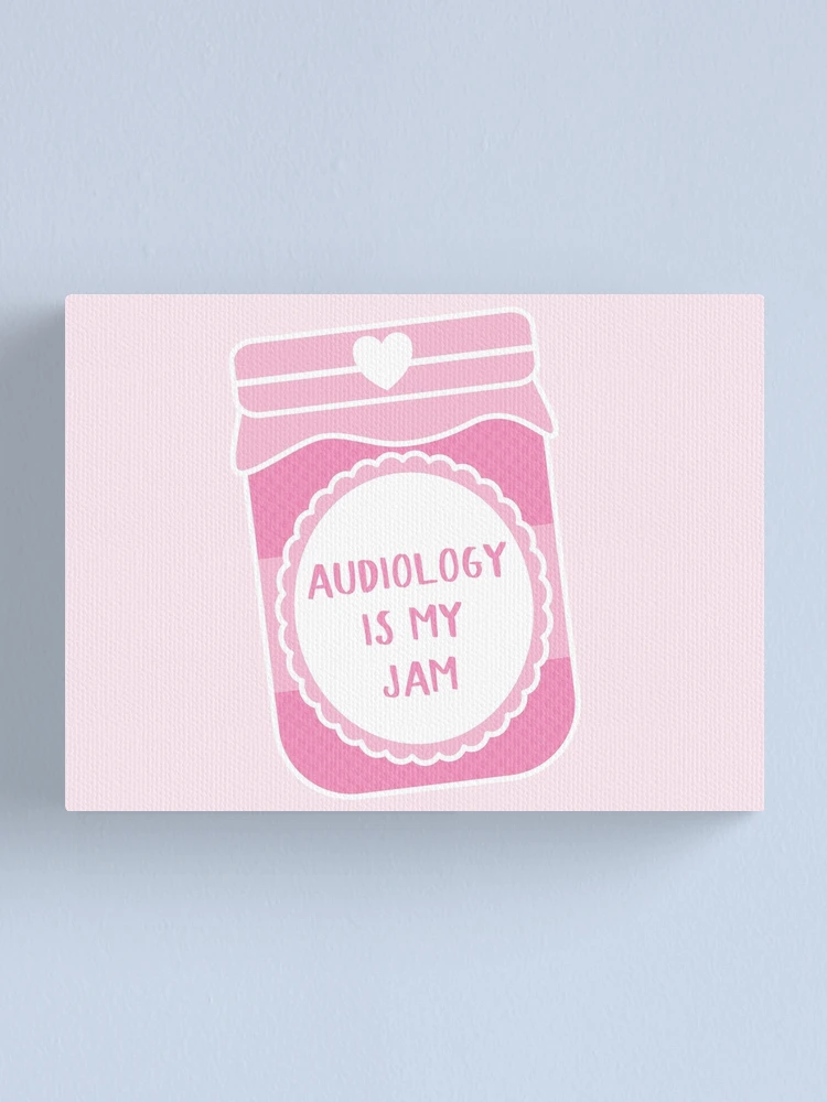 Thumbnail 1 of 3, Canvas Print, Audiology Is My Jam designed and sold by teesaurus.