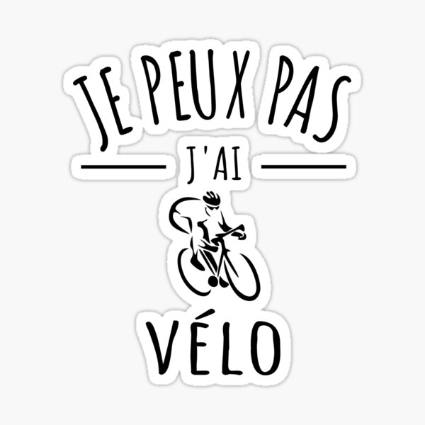Aperçu de l'œuvre je peux pas j’ai vélo humour rider sport créée et vendue par la-petite-folie.