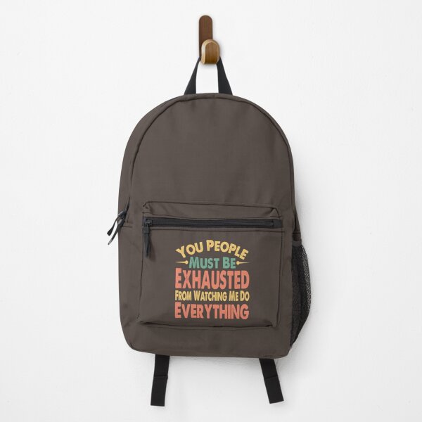 Item preview, Funny Sarcasm Saying, You People Must Be Exhausted From Watching Me Do Everything designed and sold by MGG-STORE.