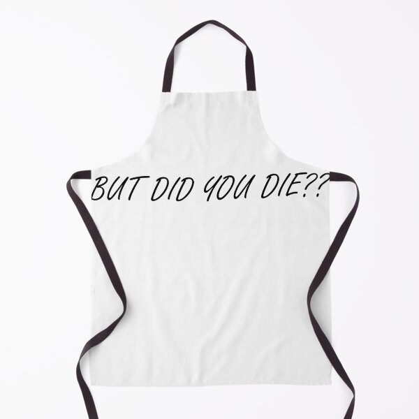 Item preview, But did you die designed and sold by whuruxeno.