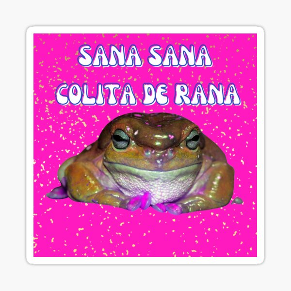 Item preview, Sana Sana Colita De Rana designed and sold by DiscoCheetah.