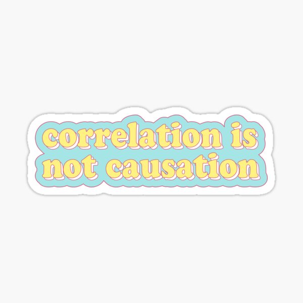 Aperçu de l'œuvre correlation is not causation créée et vendue par cooolvibe.