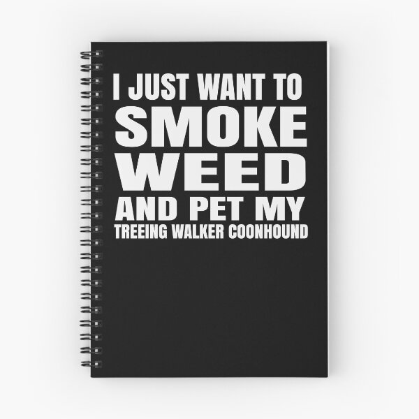 Item preview, Solo quiero fumar marihuana y acariciar a mi Walker Coonhound Stoner designed and sold by RoguePixel.