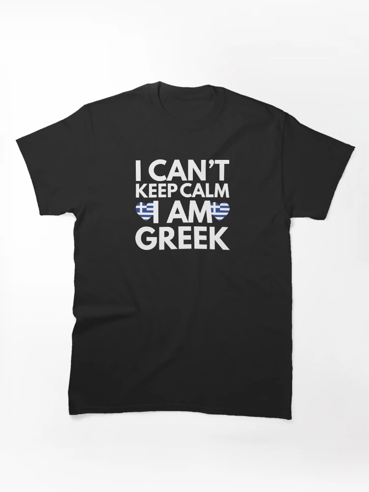 Aperçu 1 sur 7. T-shirt classique avec l'œuvre Je ne peux pas garder mon calme, je suis grec de Grèce créée et vendue par HelloFromAja.