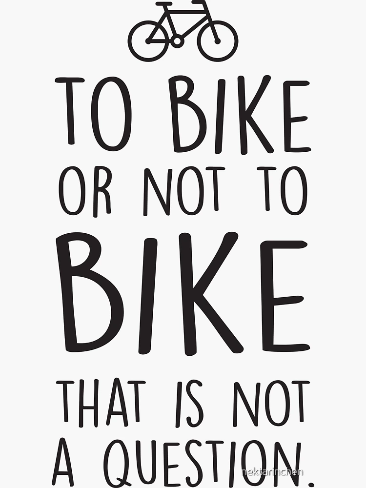 Thumbnail 3 of 3, Sticker, To bike or not to bike designed and sold by nektarinchen.
