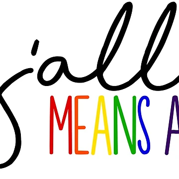 Artwork thumbnail, Y'all Means all by Annie Deaderick