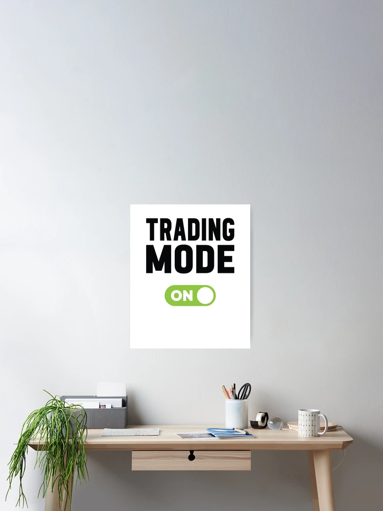 Thumbnail 2 of 3, Poster, Trading Mode On designed and sold by freshLayer.