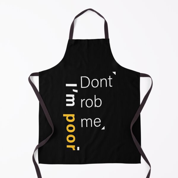 Item preview, Don't rob me I'm poor designed and sold by Trashy-Designs.