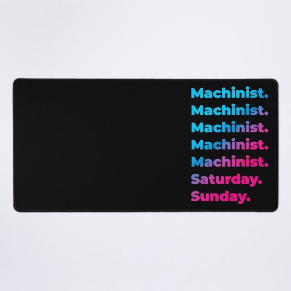 Item preview, Machinist. Saturday. Sunday. designed and sold by SVPOD.