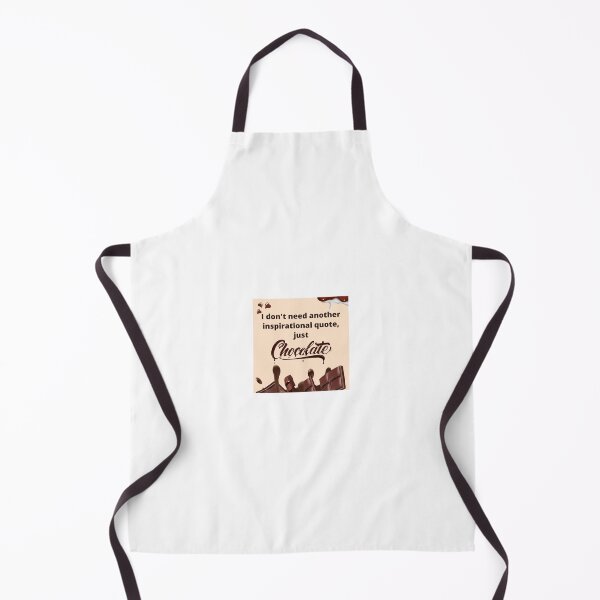 Item preview, I don't need another inspirational quote, just chocolate! designed and sold by Twin2too.