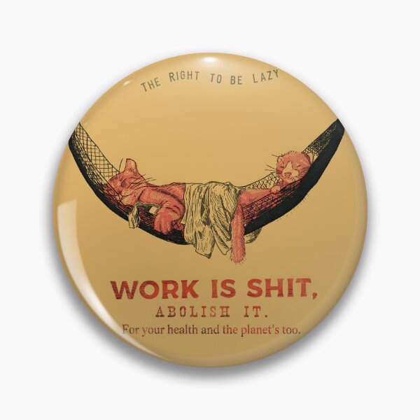 Aperçu de l'œuvre Le travail c’est de la m… Abolissons-le ! créée et vendue par Loki Propagandart.