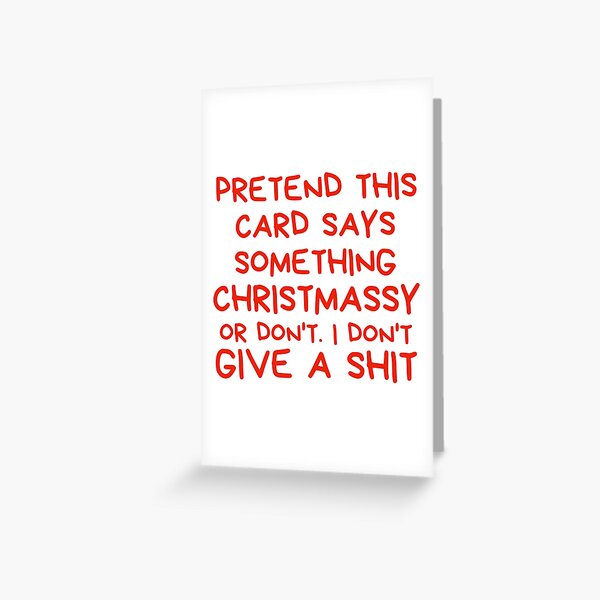 Item preview, Humor navideño. Tarjeta de Navidad grosera, ofensiva e inapropiada. Imagina que esta tarjeta dice algo navideño o no. Me importa una mierda designed and sold by That Cheeky Tee.