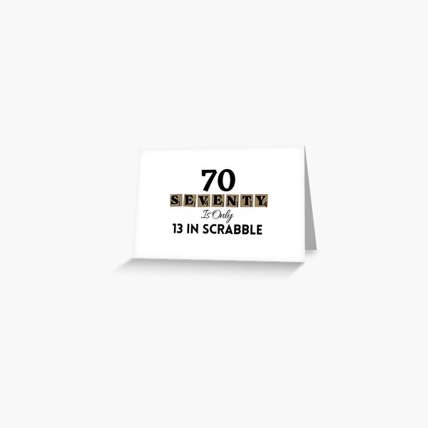 Aperçu de l'œuvre 70 soixante-dix, c'est seulement 13 au Scrabble, drôle de 70e anniversaire créée et vendue par NishiiAgrawal.