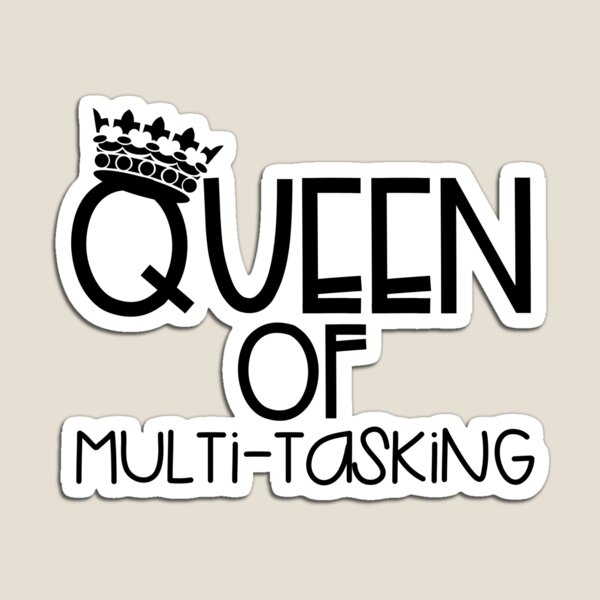 Aperçu de l'œuvre Reine du multitâche créée et vendue par teachertshirts.