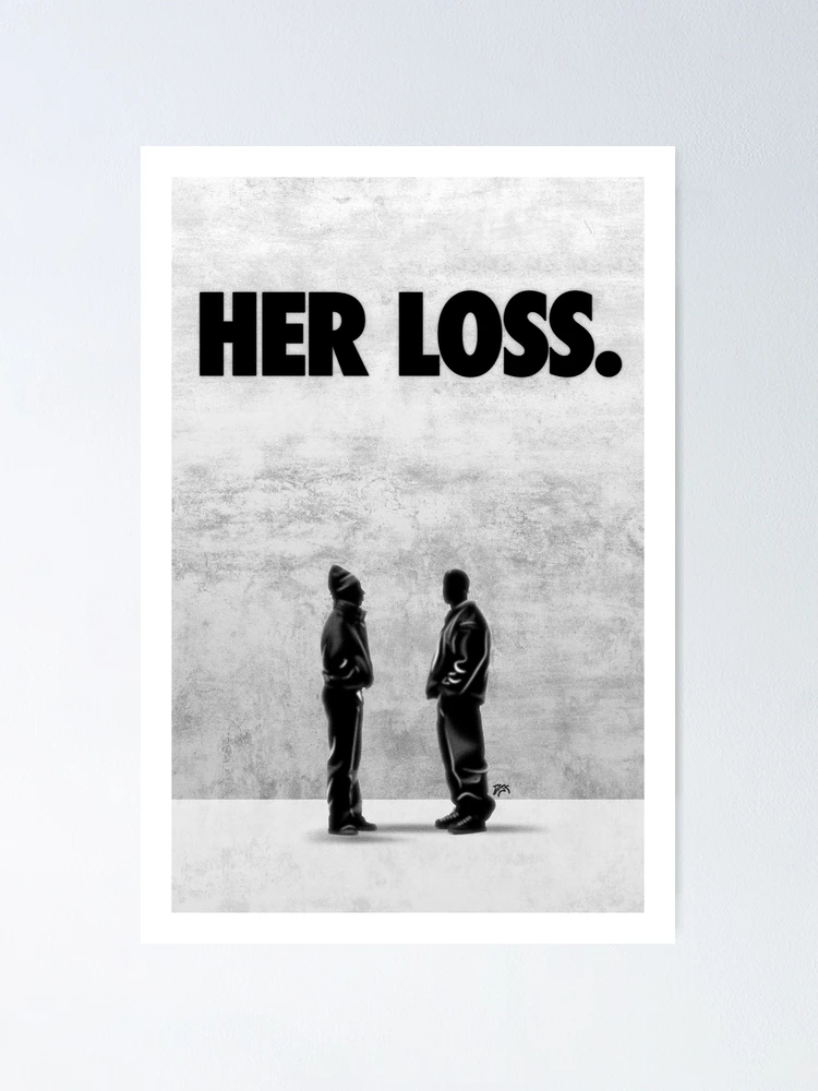 Thumbnail 1 of 3, Poster, Her Loss. designed and sold by Designsbydjc.