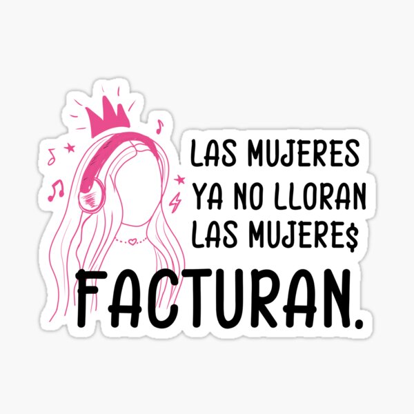 Item preview, Las Mujeres Ya No Lloran Las Mujeres Facturan designed and sold by Tetete.