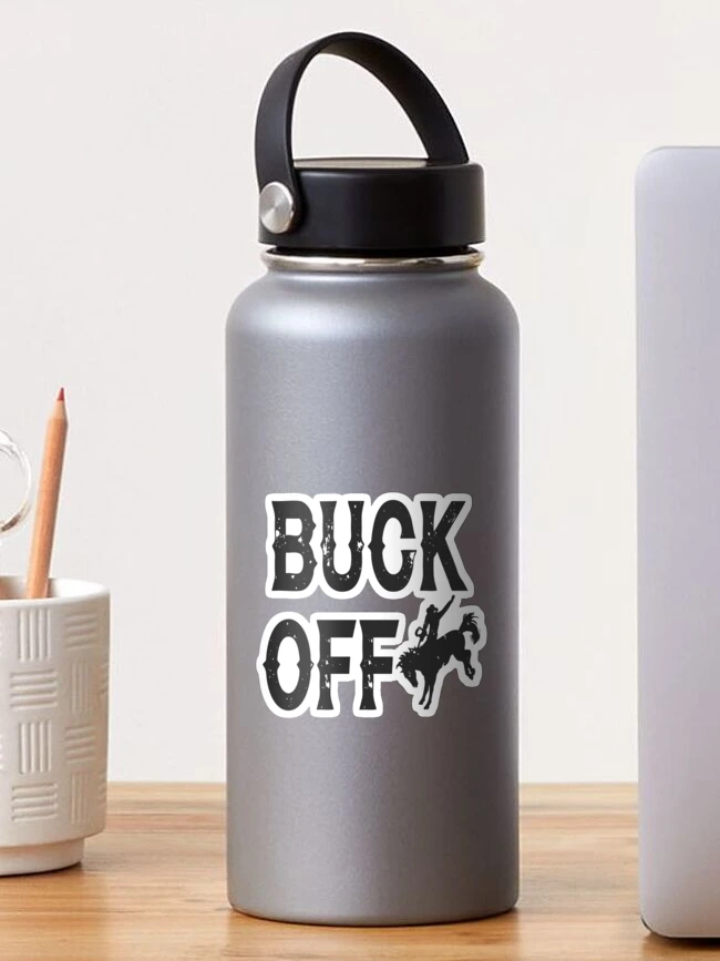 Thumbnail 1 of 3, Sticker, Buck Off Country Western Rodeo Shirt designed and sold by TexasShirts.