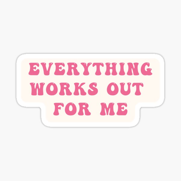 Aperçu de l'œuvre Tout fonctionne pour moi syndrome de la fille chanceuse loi d'affirmation de l'hypothèse rose créée et vendue par helloinnerbeing.