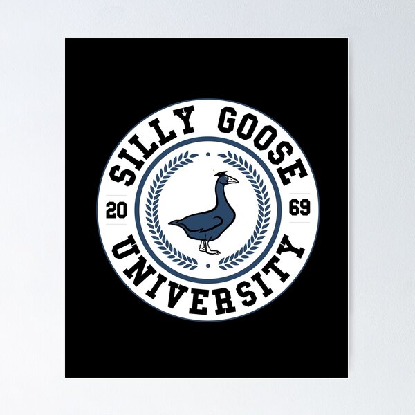 Item preview, SILLY GOOSE UNIVERSITY - Funny  Goose meme designed and sold by Raiko-art.